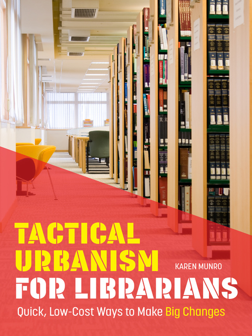 Title details for Tactical Urbanism for Librarians by Karen Munro - Available